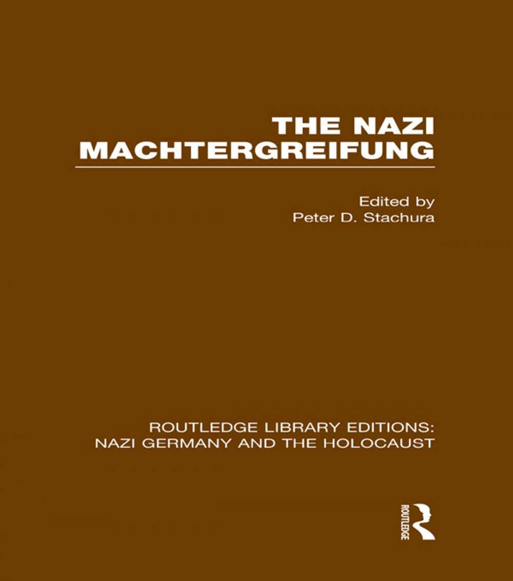 Big bigCover of The Nazi Machtergreifung (RLE Nazi Germany & Holocaust)