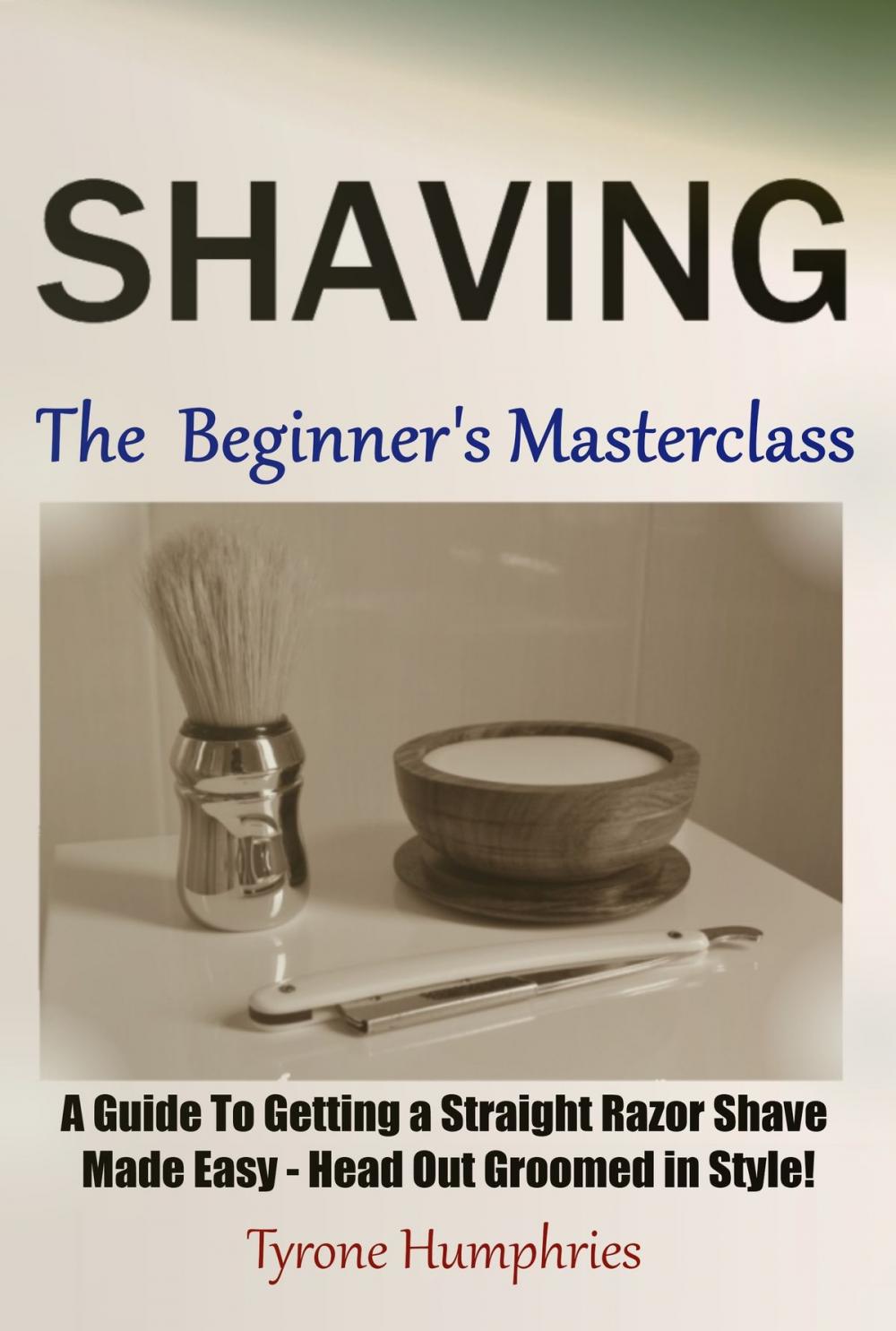 Big bigCover of Shaving - The Beginner's Masterclass