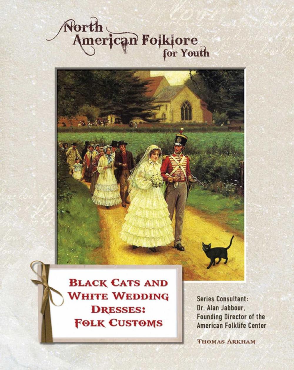 Big bigCover of Black Cats and White Wedding Dresses: Folk Customs