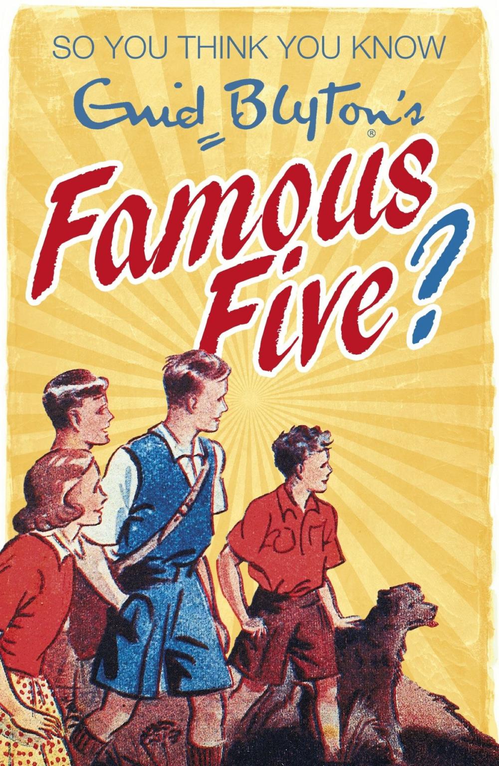 Big bigCover of So You Think You Know: Enid Blyton's Famous Five