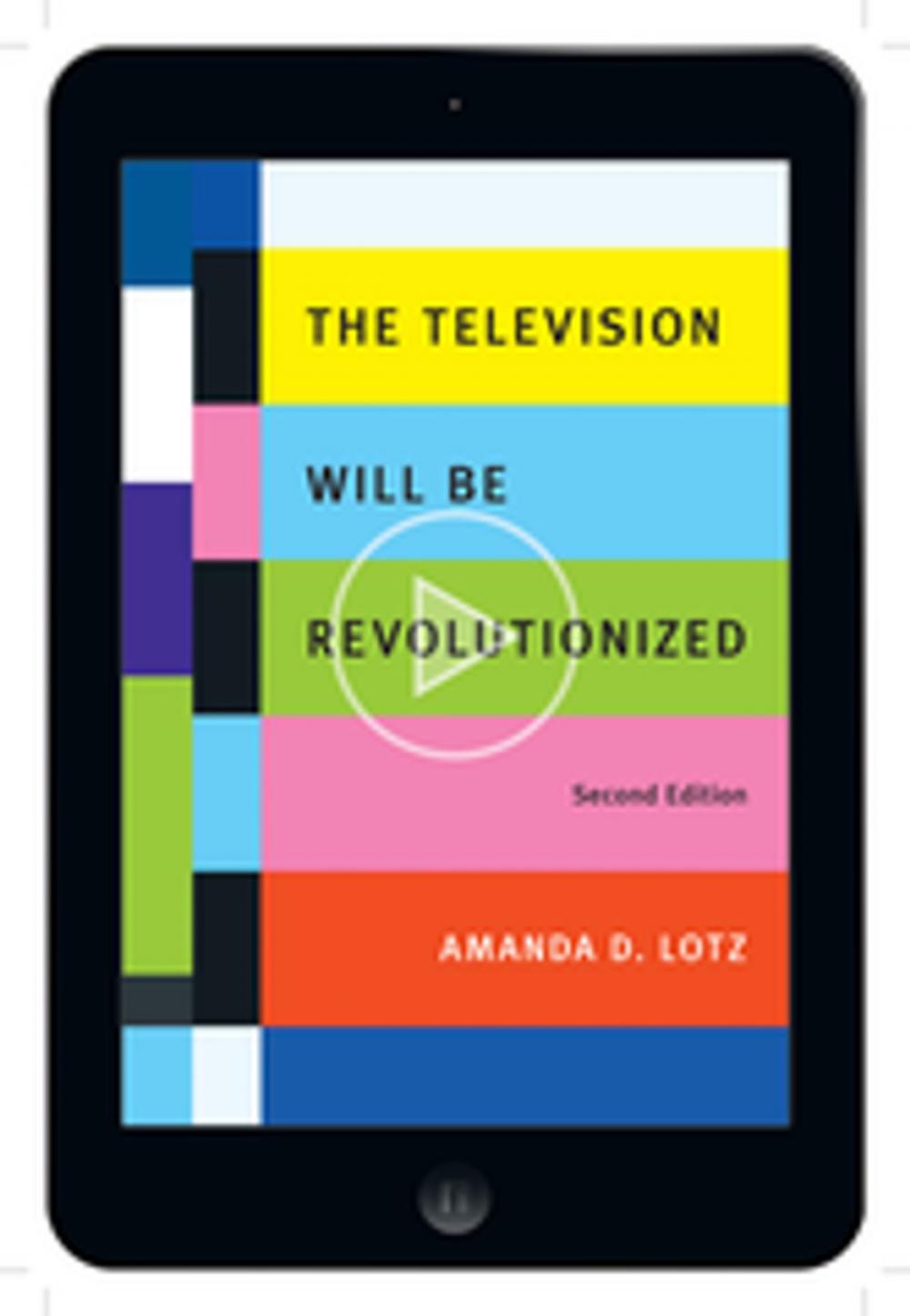 Big bigCover of The Television Will Be Revolutionized, Second Edition