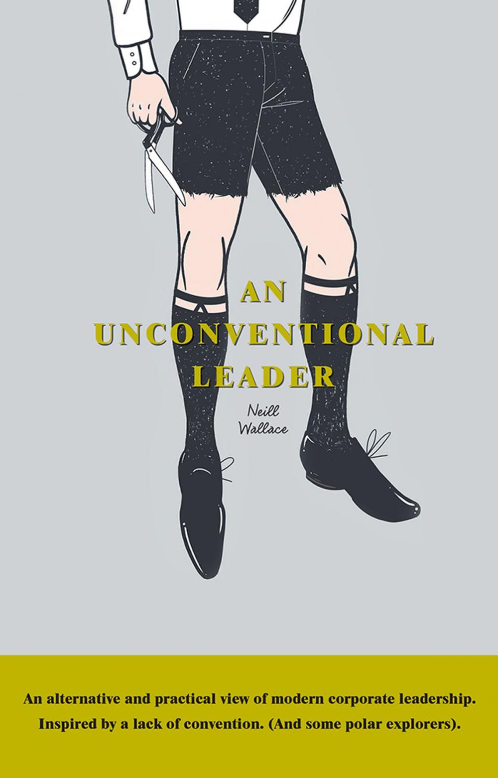 Big bigCover of An Unconventional Leader