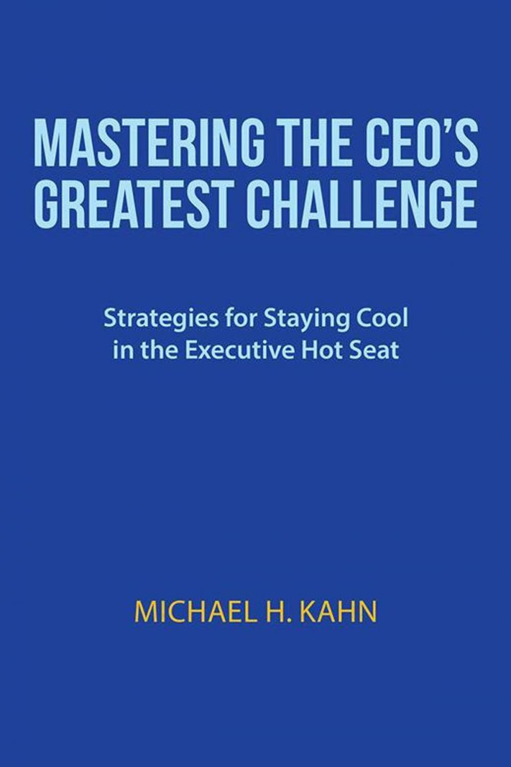 Big bigCover of Mastering the Ceo’S Greatest Challenge