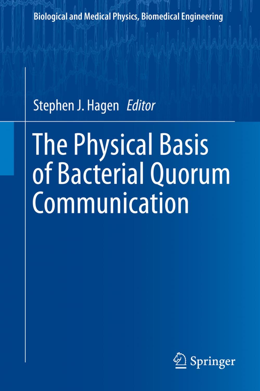 Big bigCover of The Physical Basis of Bacterial Quorum Communication