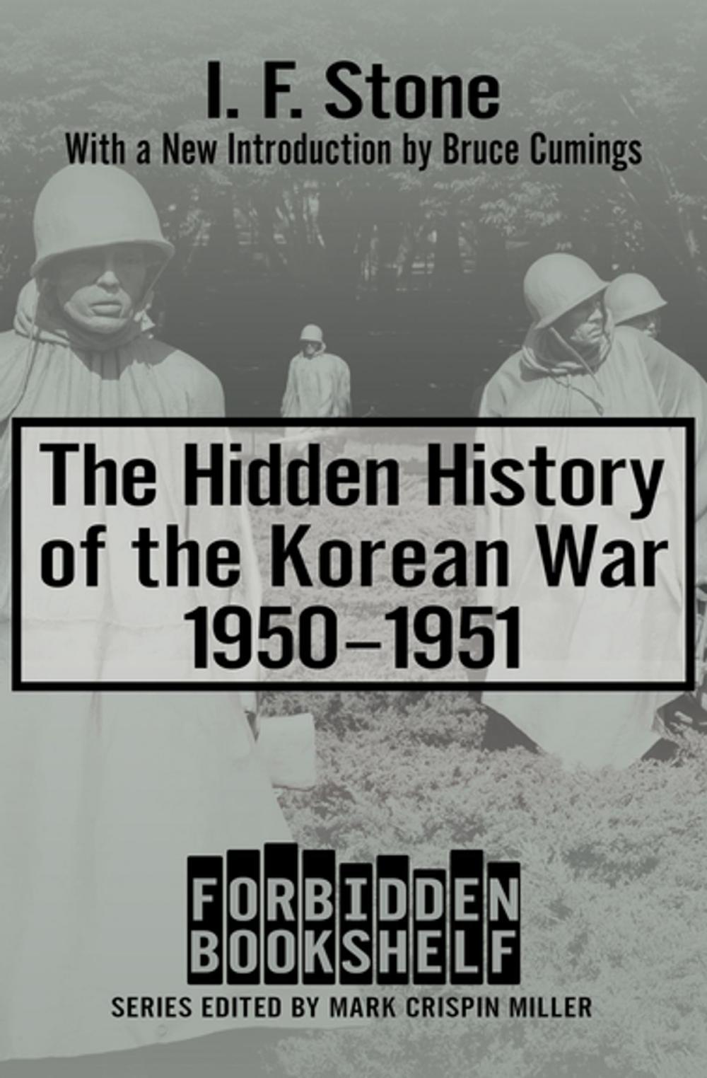 Big bigCover of The Hidden History of the Korean War, 1950–1951