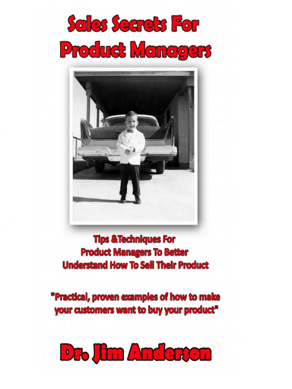 Big bigCover of Sales Secrets For Product Managers: Tips & Techniques For Product Managers To Better Understand How To Sell Their Product