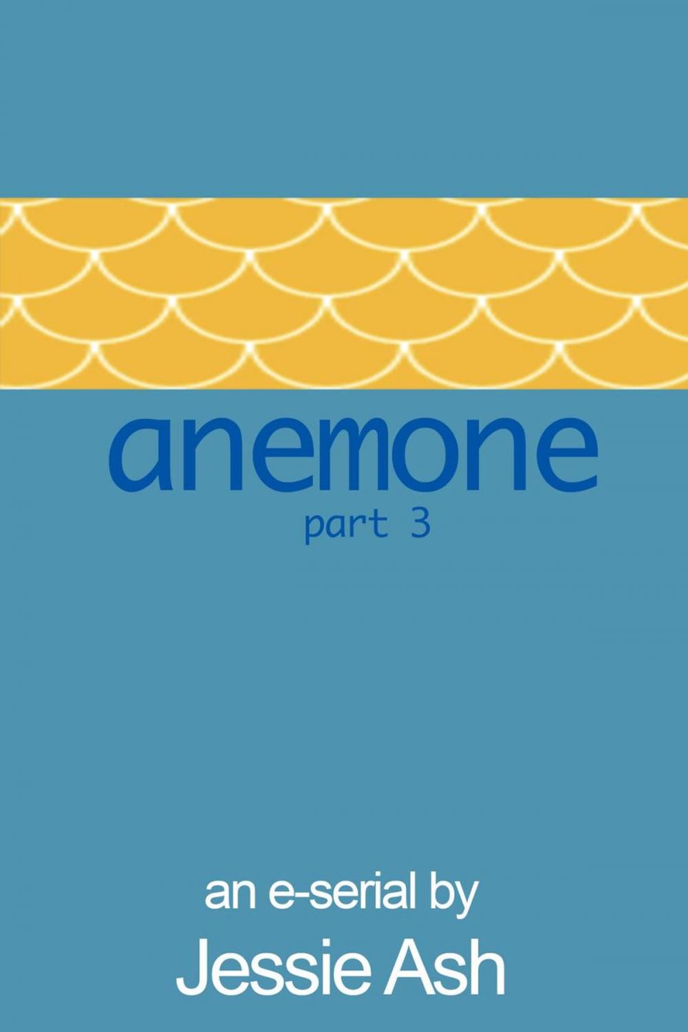 Big bigCover of Anemone - Part 3