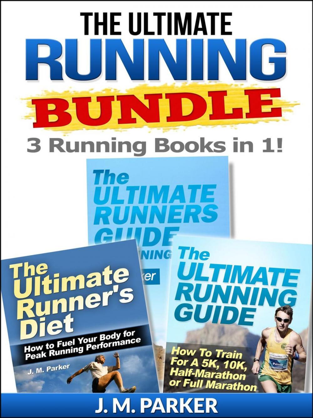Big bigCover of The Ultimate Running Bundle - Get 3 Running Books in 1!