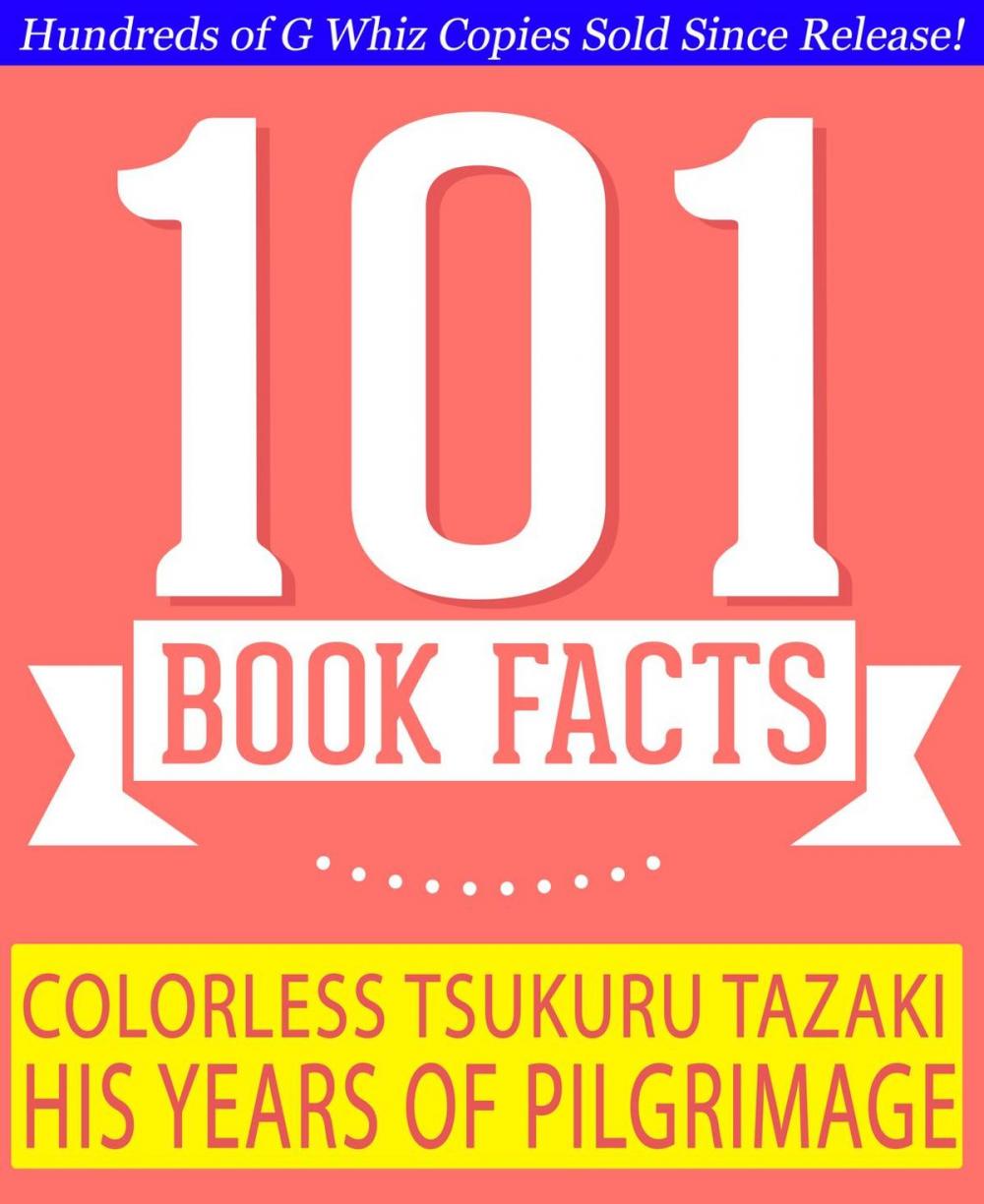 Big bigCover of Colorless Tsukuru Tazaki and His Years of Pilgrimage - 101 Amazing Facts You Didn't Know