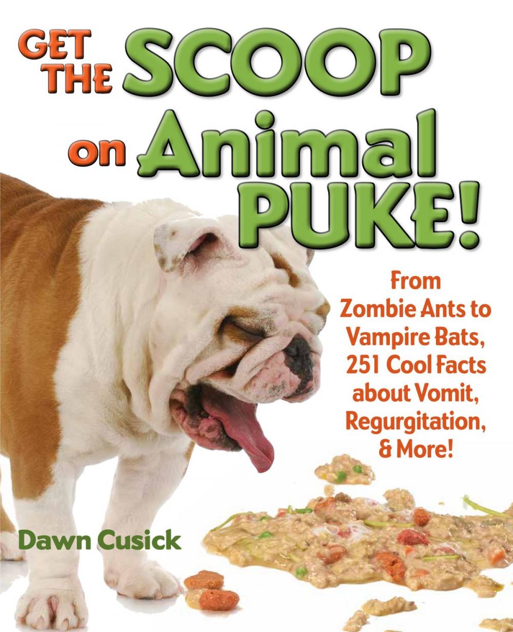 Big bigCover of Get the Scoop on Animal Puke!