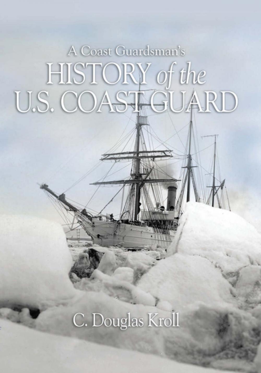 Big bigCover of A Coast Guardsman's History of the U.S. Coast Guard