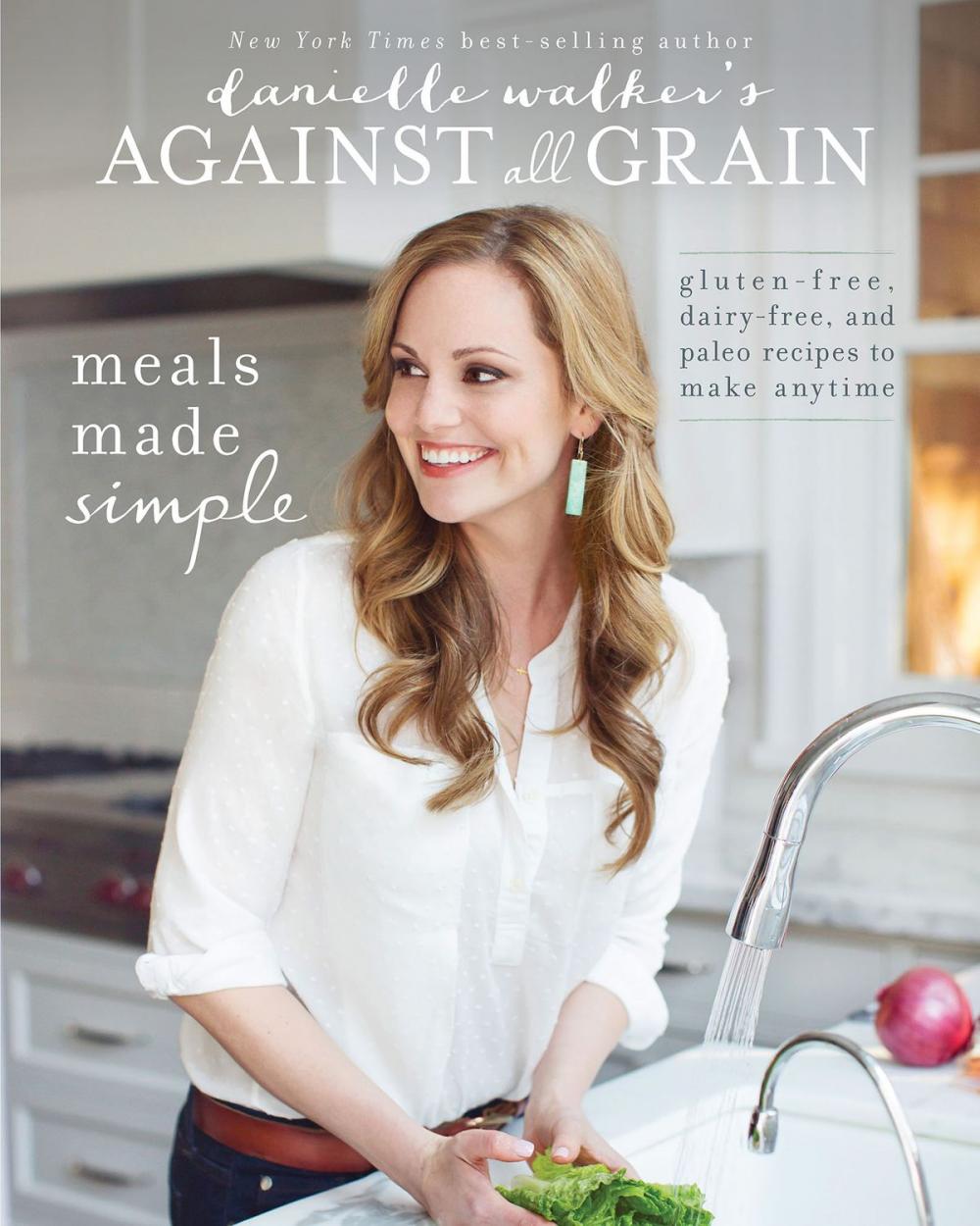 Big bigCover of Danielle Walker's Against All Grain: Meals Made Simple