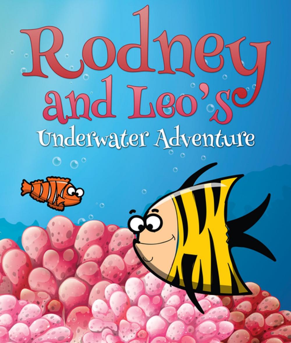 Big bigCover of Rodney and Leo's Underwater Adventure