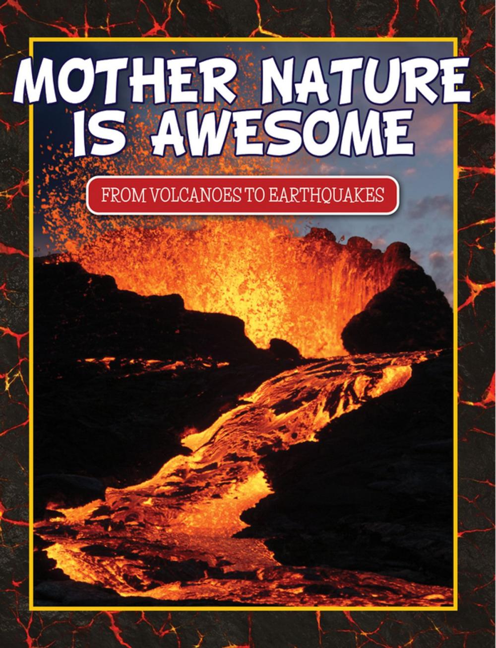 Big bigCover of Mother Nature Is Awesome (From Volcanoes To Earthquakes)