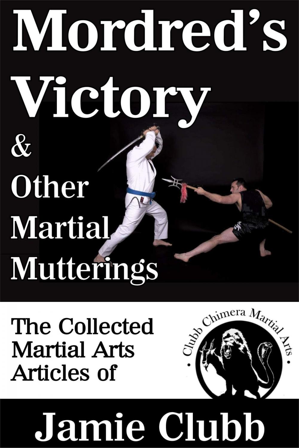 Big bigCover of Mordred’s Victory & Other Martial Mutterings