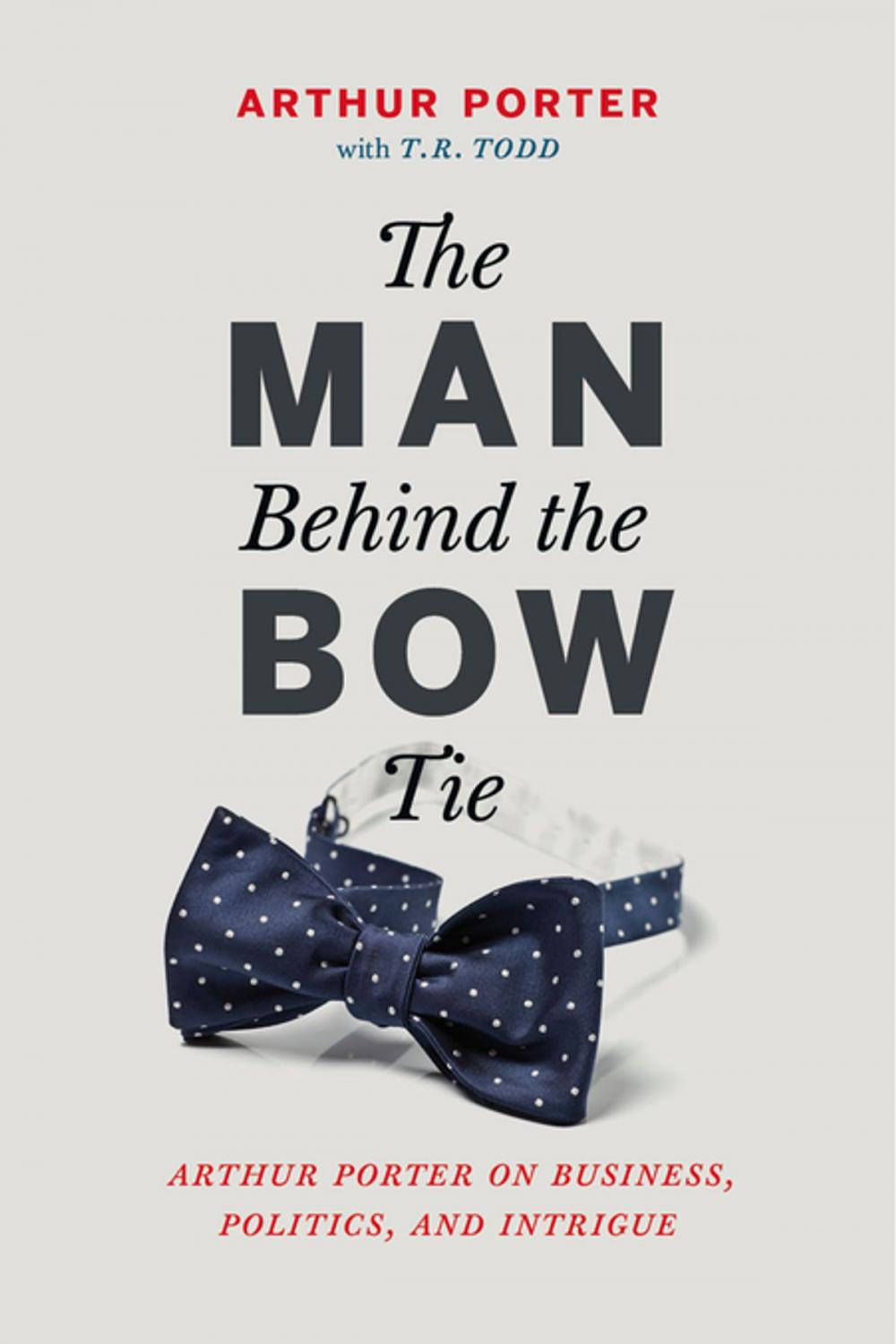 Big bigCover of The Man Behind the Bow Tie