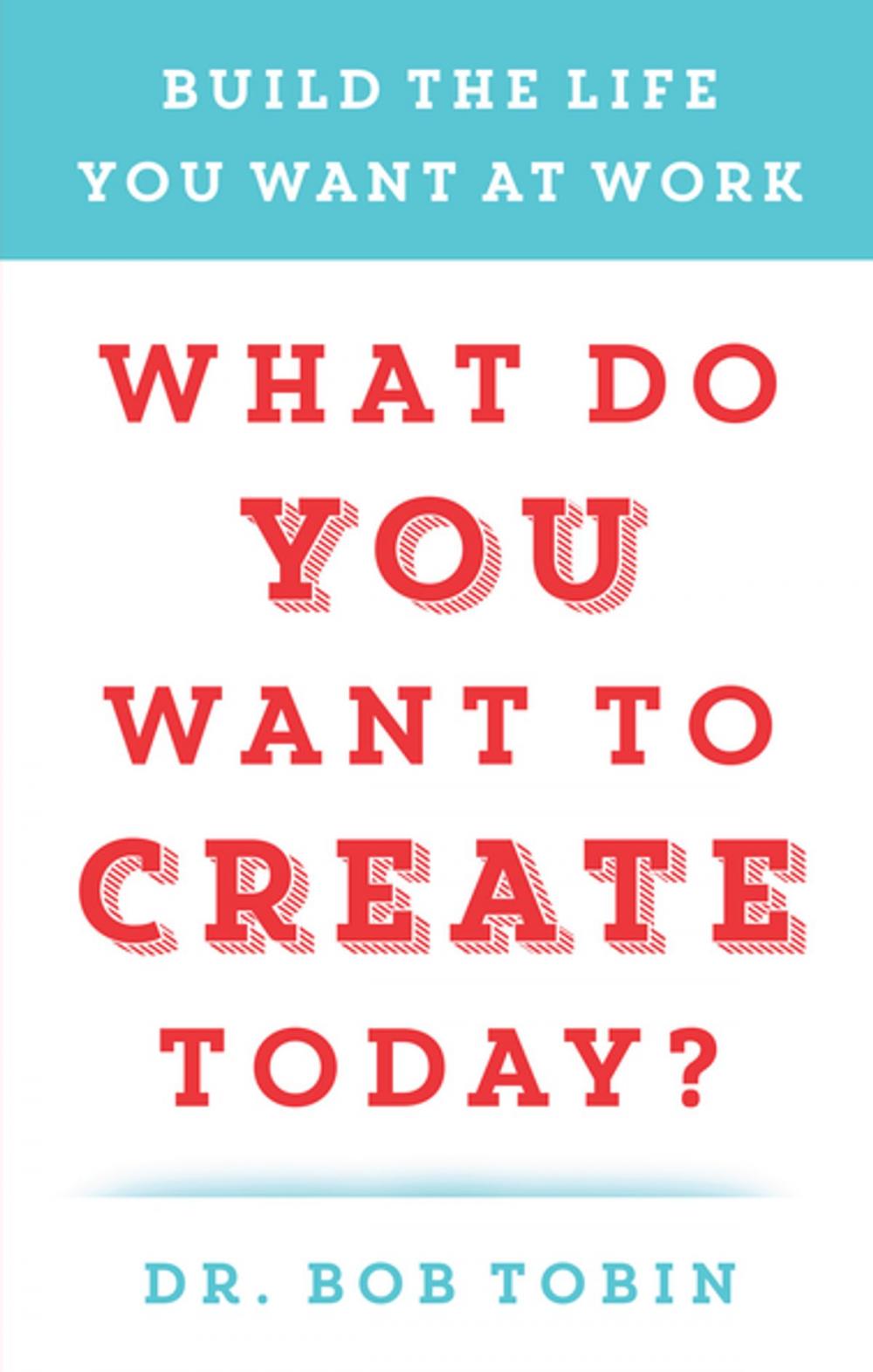 Big bigCover of What Do You Want to Create Today?