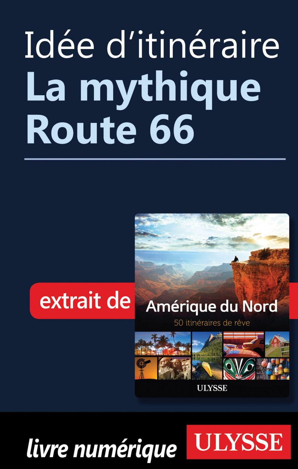 Big bigCover of Idée d'itinéraire - La mythique Route 66