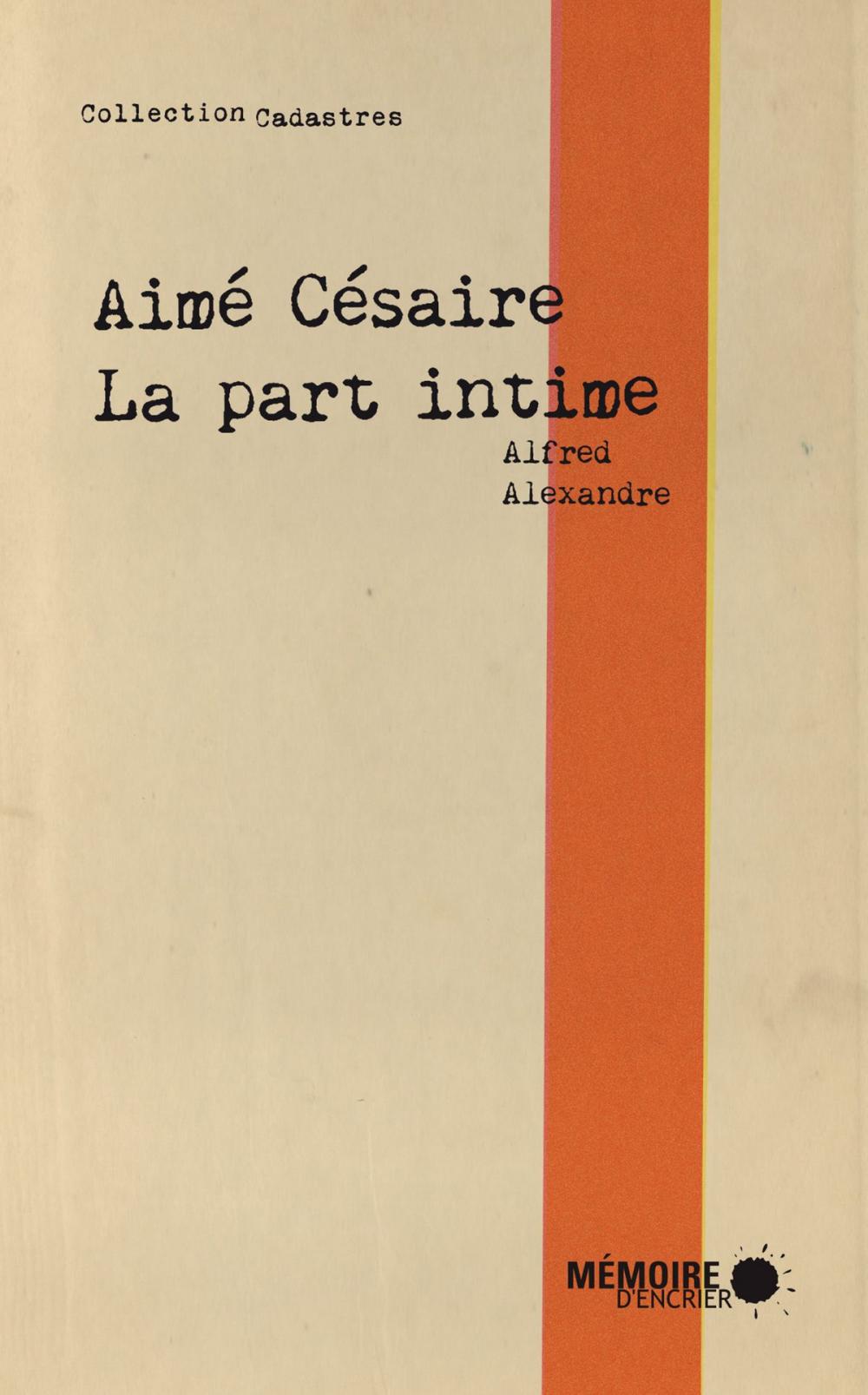 Big bigCover of Aimé Césaire, la part intime