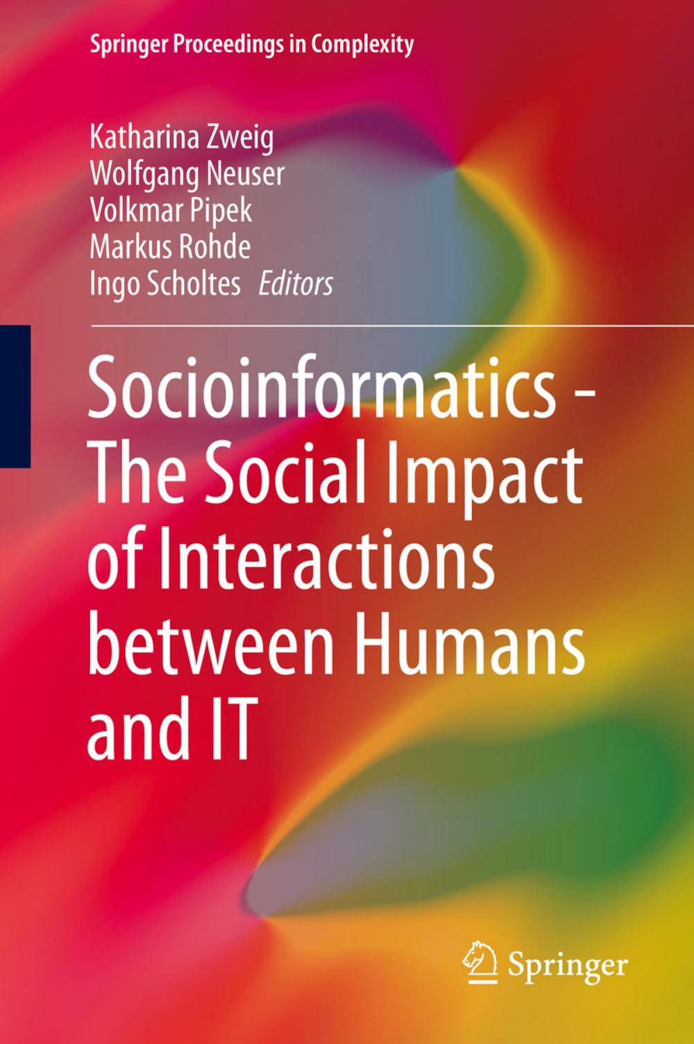 Big bigCover of Socioinformatics - The Social Impact of Interactions between Humans and IT