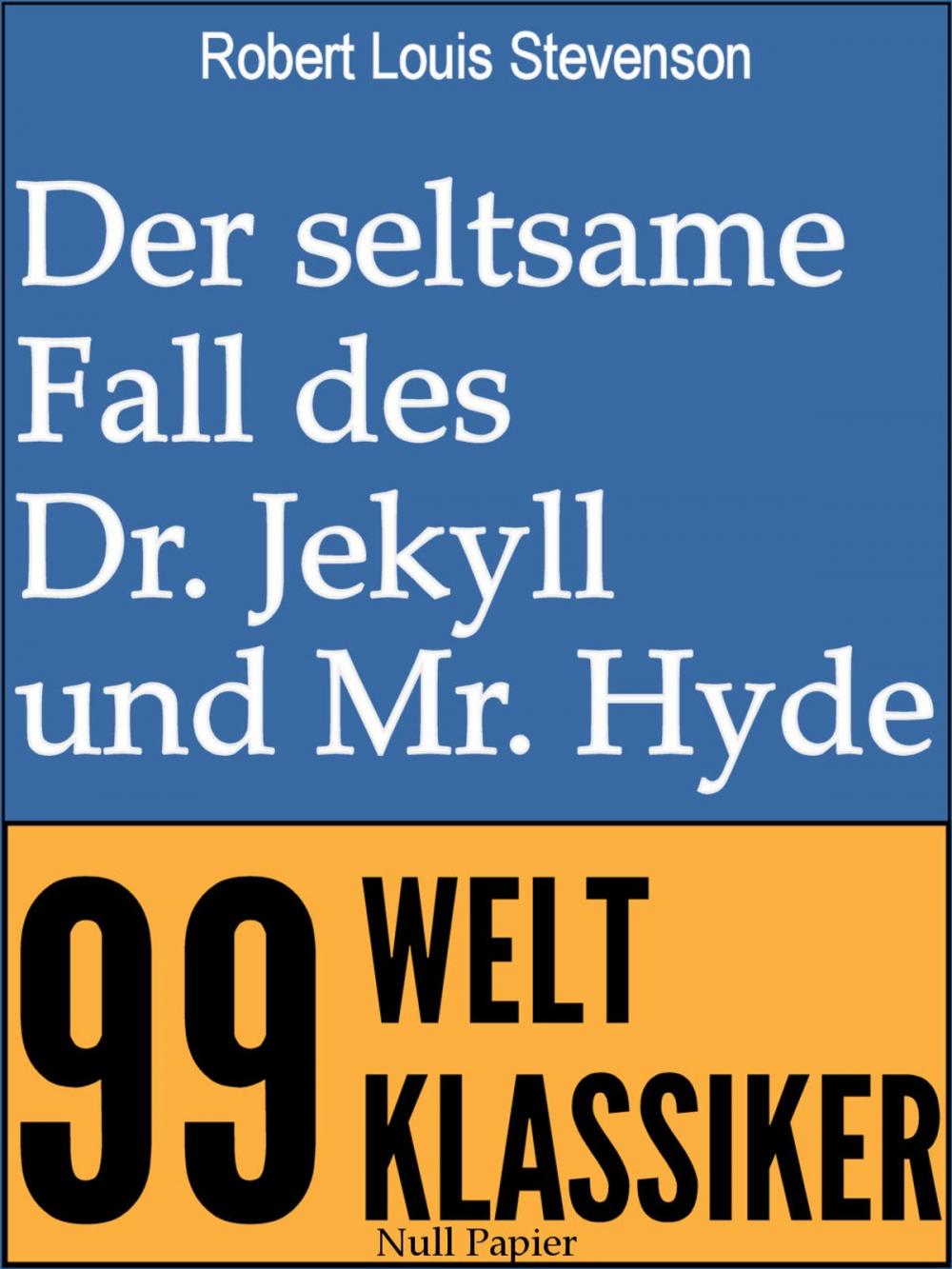 Big bigCover of Der seltsame Fall des Dr. Jekyll und Mr. Hyde