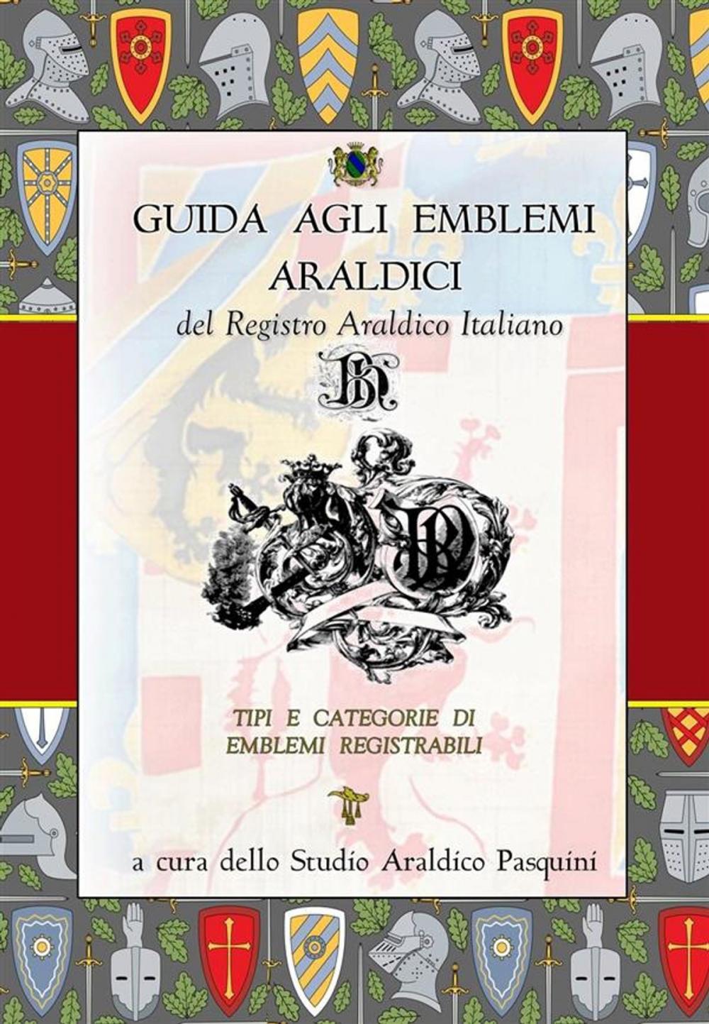 Big bigCover of Guida agli emblemi araldici del Registro Araldico Italiano