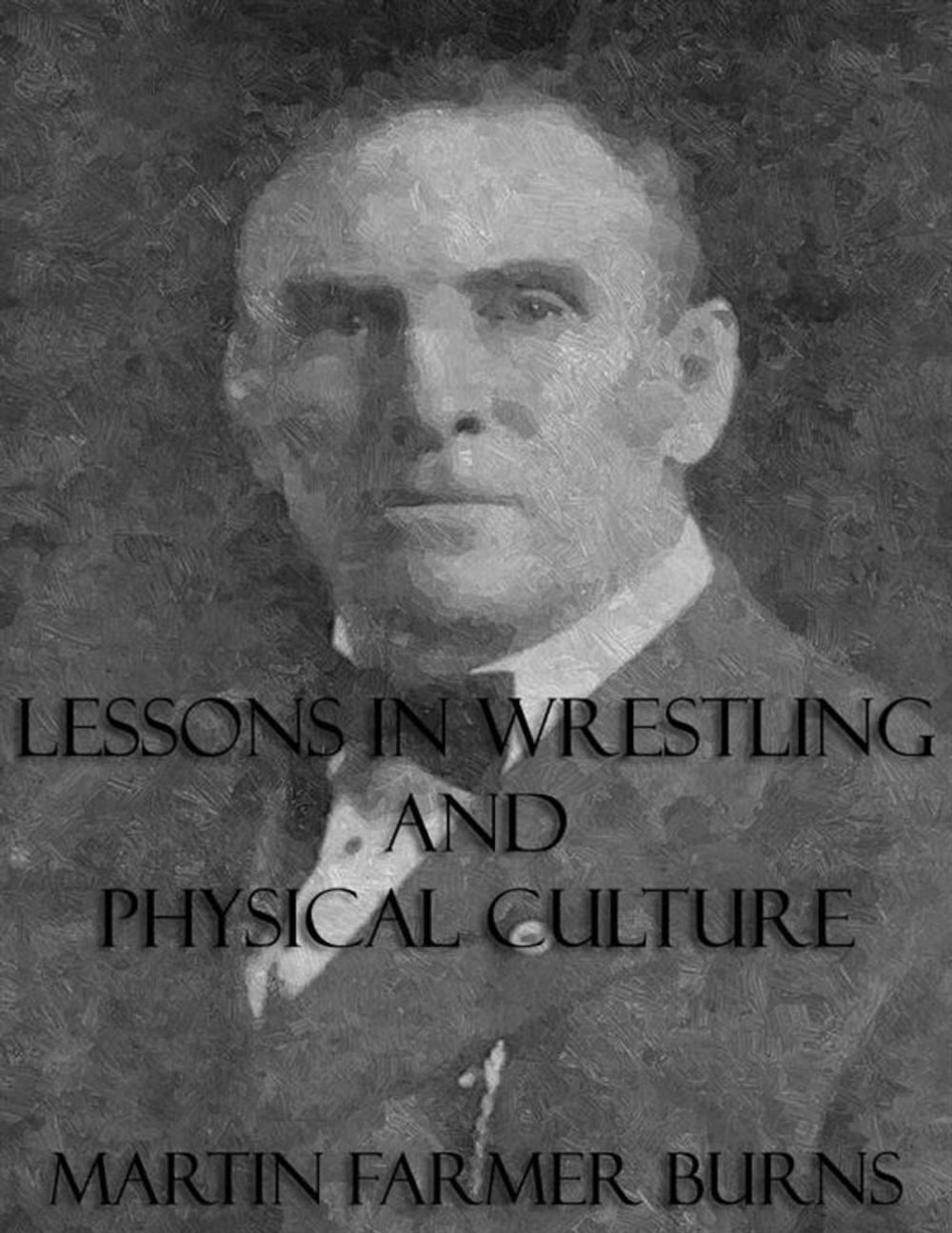 Big bigCover of Lessons In Wrestling and Physical Culture (Illustrated)