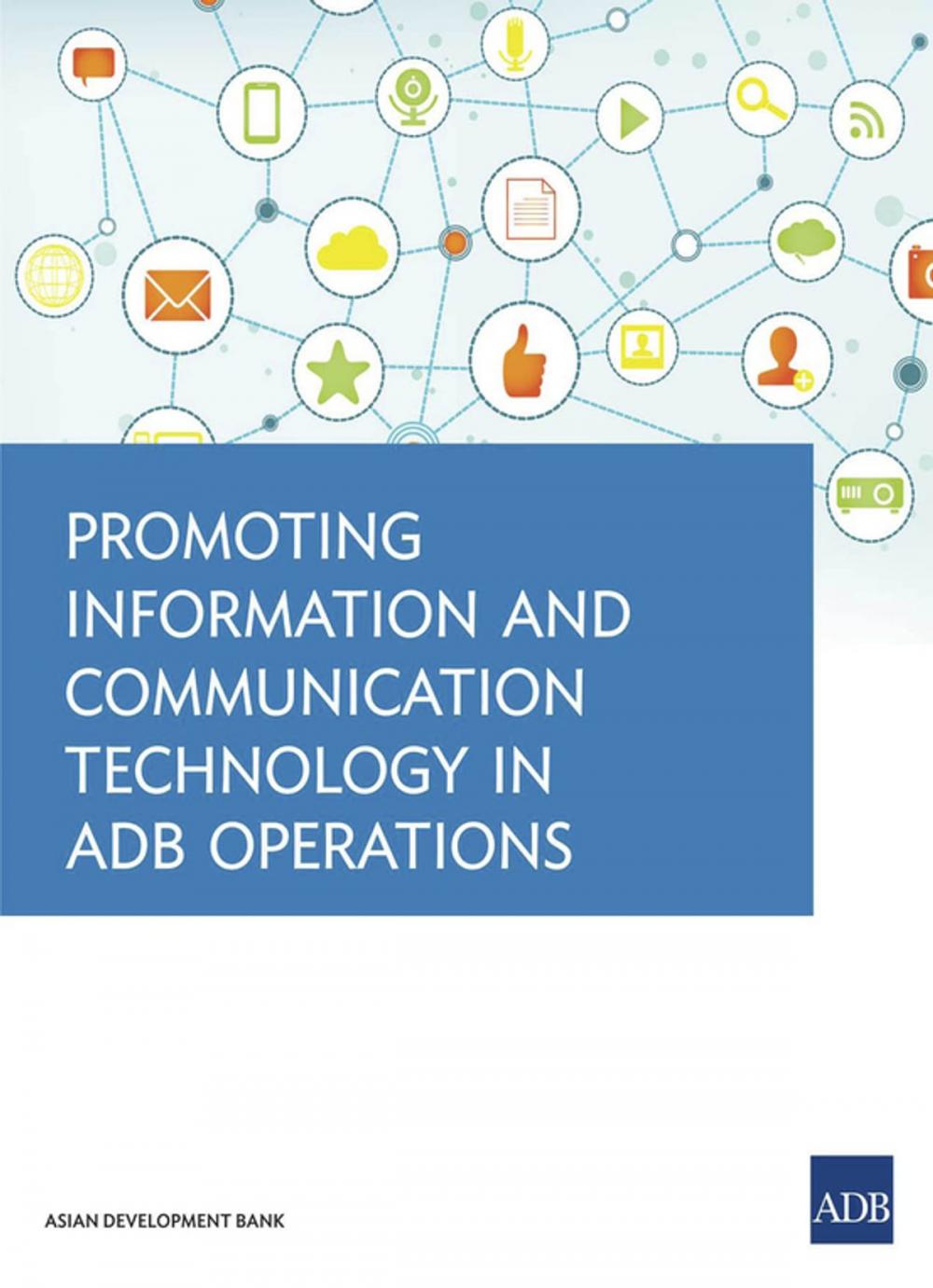 Big bigCover of Promoting Information and Communication Technology in ADB Operations