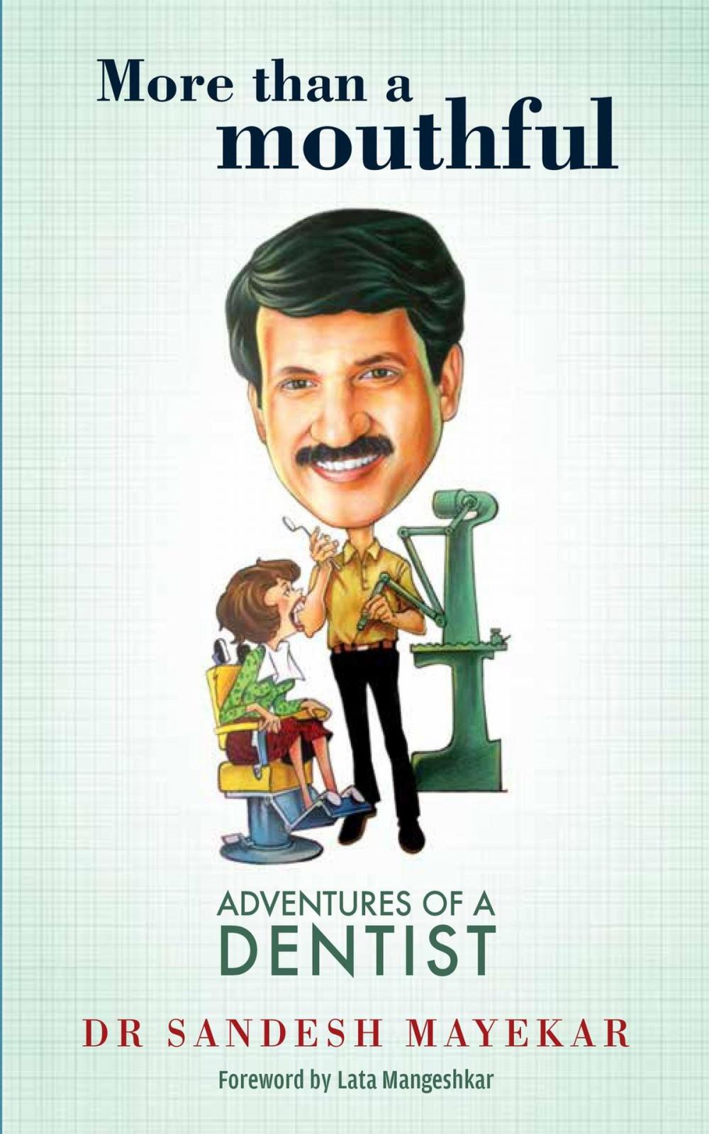 Big bigCover of More Than a Mouthful: Adventures of a Dentist