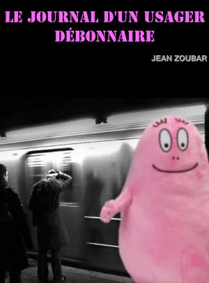 Cover of the book Le journal d'un usager débonnaire by Rob Errera