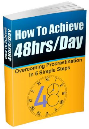 Cover of the book How To Achieve 48hrs/Day by Louisa May Alcott
