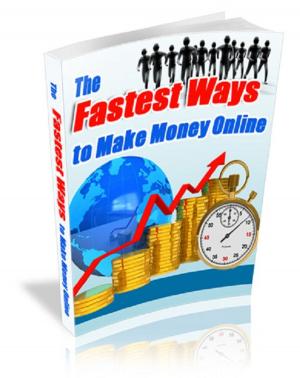Cover of the book The Fastest Ways To Make Money Online by Charles Dickens