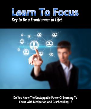 bigCover of the book Learn To Focus by 