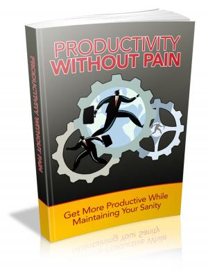Cover of the book Productivity Without Pain by Anais Idesma