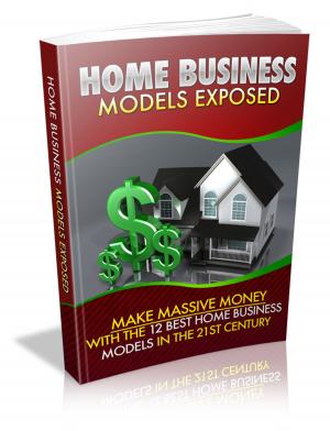 bigCover of the book Home Business Models Exposed by 