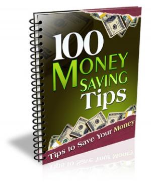 Cover of the book 100 Money Saving Tips by Anoniem