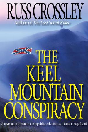 Cover of the book The Keel Mountain Conspiracy by Russ Crossley