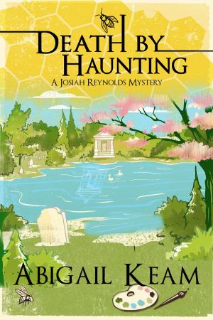 Cover of the book Death By Haunting by Abigail Keam