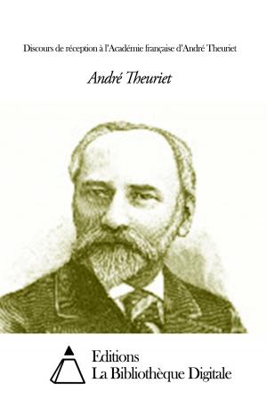 Cover of the book Discours de réception à l’Académie française d’André Theuriet by Edgar Allan Poe
