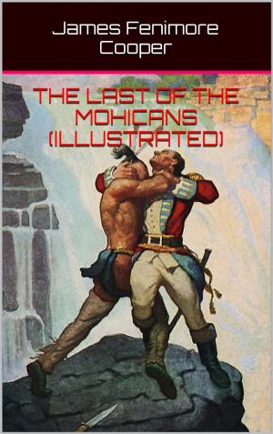 Cover of the book The Last Of The Mohicans (Illustrated) by Joyce Reynolds-Ward