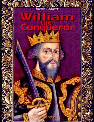 Cover of William the Conqueror: Illustrated