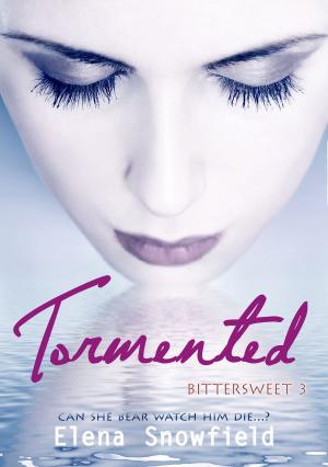 Cover of the book Tormented: Bittersweet 3 by Eden Laroux