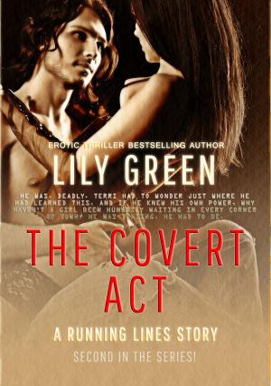 Cover of the book The Covert Act: Running Lines 2 by G.J. Winters