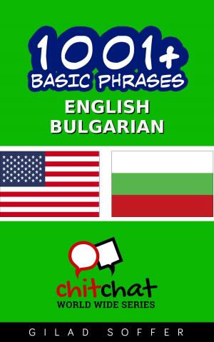 Cover of the book 1001+ Basic Phrases English - Bulgarian by Gilad Soffer