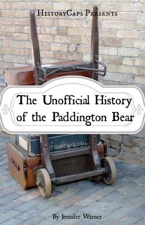 Book cover of The Unofficial History of the Paddington Bear