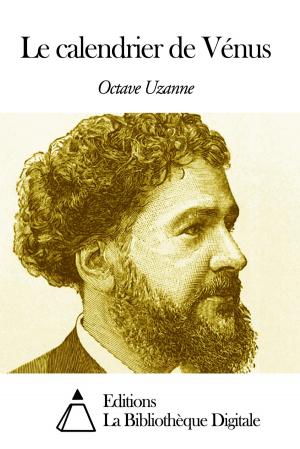 Cover of the book Le calendrier de Vénus by Arsène Houssaye