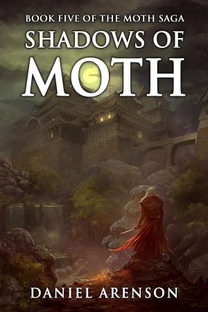Cover of the book Shadows of Moth by Daniel Arenson