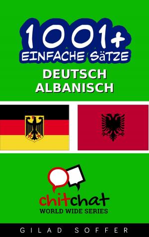 Cover of 1001+ Einfache Sätze Deutsch - Albanisch