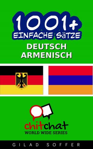 Cover of 1001+ Einfache Sätze Deutsch - Armenisch