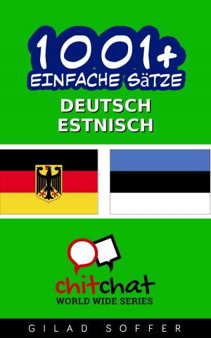Cover of the book 1001+ Einfache Sätze Deutsch - Estnisch by Gilad Soffer